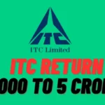 ITC Return 1000 to 5 crore