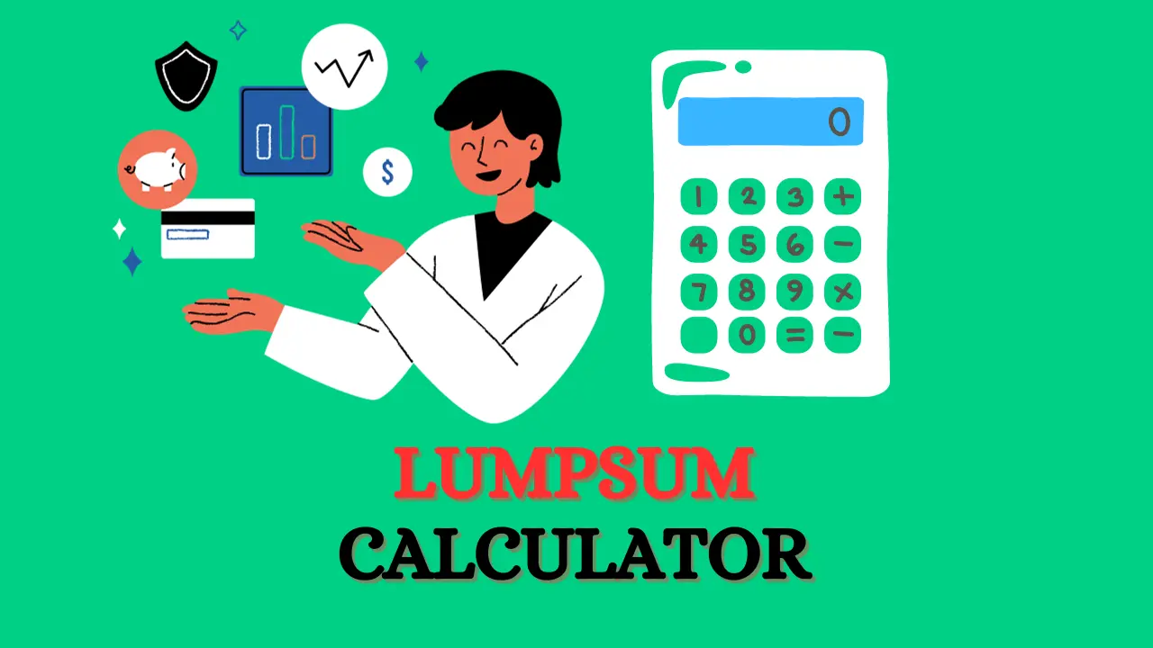 Lumpsum Calculator