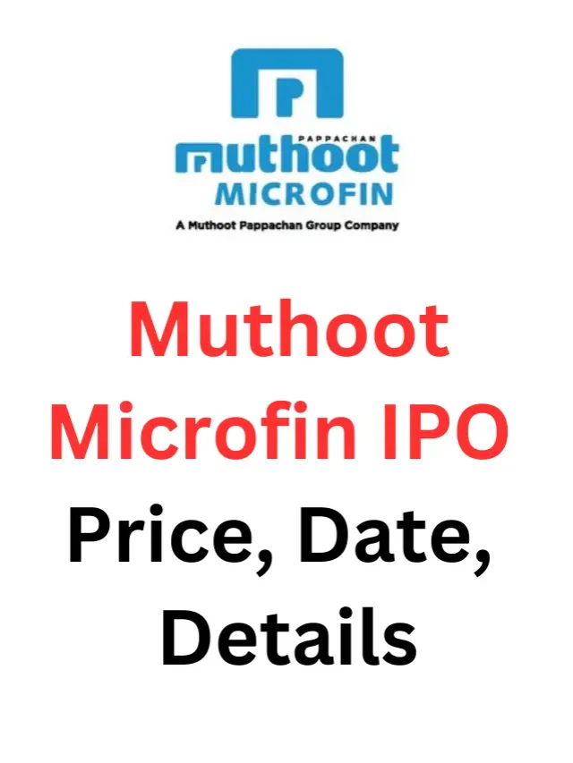 Muthoot Microfin IPO: Date, Price, and Details
