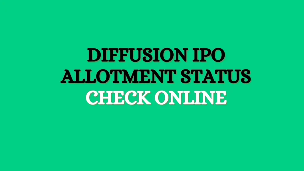 Diffusion IPO Allotment Status Check Online