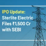Sterlite Electric IPO, IPO Update, NEW IPO in Market, Latest IPO.