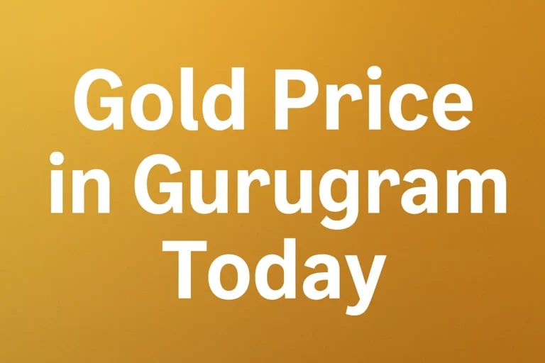 Gold Price in Gurugram Today