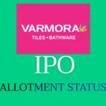 Varmora Granito IPO Allotment Status